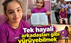 Tek hayali arkadaşları gibi yürüyebilmek