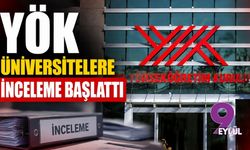 YÖK üniversitelere inceleme başlattı