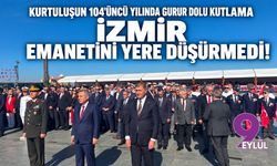 Kurtuluşun 104'üncü yılında gurur dolu kutlama: İzmir emanetini yere düşürmedi