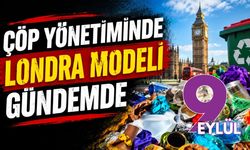 Çöp yönetiminde Londra modeli gündemde