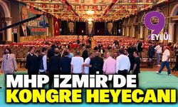 MHP İzmir'de kongre heyecanı: Şahin güven tazeleyecek