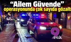 "Ailem Güvende" operasyonunda çok sayıda gözaltı