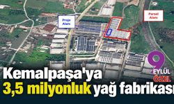 Kemalpaşa'ya 3,5 milyonluk yağ fabrikası