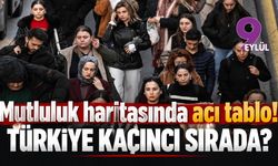 Mutluluk haritasında acı tablo! Türkiye kaçıncı sırada?