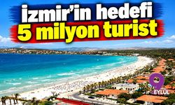 İzmir'in hedefi 5 milyon turist
