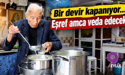 Bir devir kapanıyor... Eşref amca veda edecek