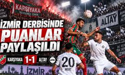 İzmir derbisinde puanlar paylaşıldı: Karşıyaka 1-1 Altay