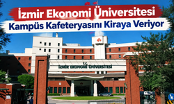 İzmir Ekonomi Üniversitesi Kampüs Kafeteryasını Kiraya Veriyor