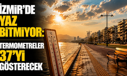 İzmir’de yaz bitmiyor: Termometreler 37’yi gösterecek