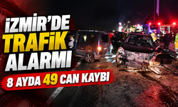 İzmir’de trafik alarmı: 8 ayda 49 can kaybı