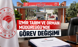 İzmir Tarım ve Orman Müdürlüğü’nde görev değişimi