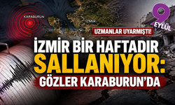 İzmir bir haftadır sallanıyor: Gözler Karaburun’da