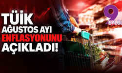 TÜİK Ağustos ayı enflasyonunu açıkladı!