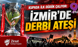 Türkiye Kupası’nda heyecan başlıyor: İzmir derbisi ve tarihi eşleşmeler