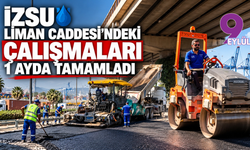 İZSU, 3 aylık çalışmayı 1 ayda tamamladı
