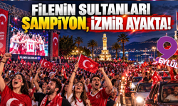 Filenin Sultanları'nın tarihi başarısı İzmirlileri sokağa döktü