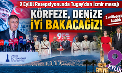 9 Eylül Resepsiyonunda Tugay’dan İzmir mesajı; Körfeze, denize iyi bakacağız