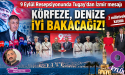9 Eylül Resepsiyonunda Tugay’dan İzmir mesajı; Körfeze, denize iyi bakacağız