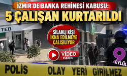 İzmir’de banka rehinesi olayında 5 çalışan kurtarıldı