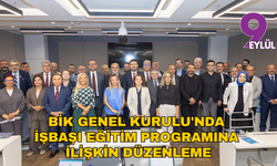 BİK Genel Kurulu'nda İşbaşı Eğitim Programına ilişkin düzenleme