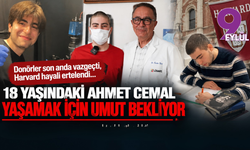 Harvard hayali donör engeline takıldı: 18 yaşındaki Ahmet Cemal yeni bağışçı bekliyor!