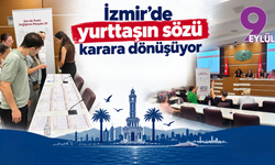 İzmir’de yurttaşın sözü karara dönüşüyor