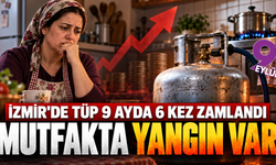 Mutfakta yangın var! İzmir'te tüp 9 ayda 6 kez zamlandı