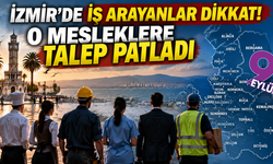 İzmir’de iş arayanların rotası belli oldu: Bu mesleklerde eleman aranıyor