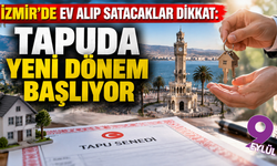 İzmir’de tapu işlemlerinde yeni dönem başlıyor: Elden ödeme dönemi sona eriyor