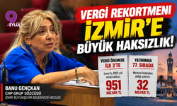 Vergi rekortmeni İzmir'e büyük haksızlık!