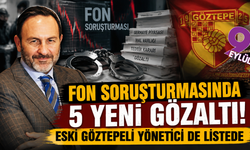 Fon soruşturmasında 5 yeni gözaltı! Göztepe’de görev yapan Emre Alkin de listede