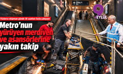 Metro’nun yürüyen merdiven ve asansörlerine yakın takip