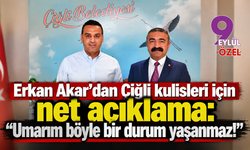 Erkan Akar'dan Çiğli kulisleri için net açıklama: "Umarım böyle bir durum yaşanmaz!"