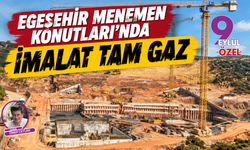 Egeşehir Menemen Konutları’nda İmalat Tam Gaz!