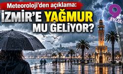 Meteoroloji’den açıklama: İzmir’e yağmur mu geliyor?