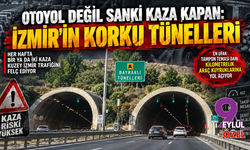 Otoyol Değil Sanki Kaza Kapan: İzmir'in Korku Tünelleri