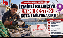 İzmirli balıkçıya yeni destek: Kota 1 milyona çıktı