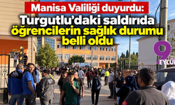 Manisa Valiliği duyurdu: Turgutlu’daki saldırıda öğrencilerin sağlık durumu belli oldu
