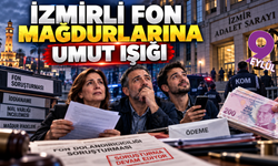 Fon mağdurlarına umut veren açıklama: İzmir’de gözler yol haritasında