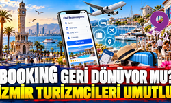 Booking geri mi dönüyor? İzmir turizmcileri yeni düzenlemeyi bekliyor