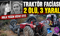 Traktör faciası: 2 ölü, 3 yaralı