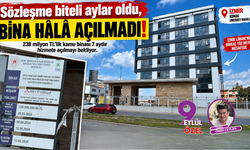 Sözleşme biteli aylar oldu, bina hala açılmadı!