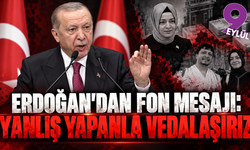 Erdoğan'dan fon mesajı: Yanlış yapanla vedalaşırız