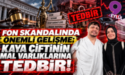 Fon skandalında yeni perde: Kaya çiftinin mal varlıklarına tedbir