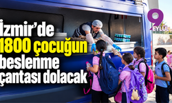 İzmir’de 1800 çocuğun beslenme çantası dolacak