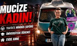 Mucize Kadın! Trafikte şoför, üniversitede öğrenci, evde anne
