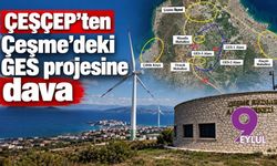 ÇEŞÇEP’ten Çeşme’deki GES projesine dava