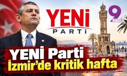 YENİ Parti’de seçim haftası: Özgür Özel bizzat takip edecek!