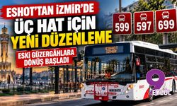 ESHOT'tan İzmir'de üç hat için yeni düzenleme: Eski güzergâhlara dönüş başladı