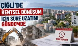 Çiğli’de kentsel dönüşüm için süre uzatımı gündemde